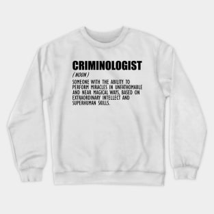 Criminologist Definition Crewneck Sweatshirt